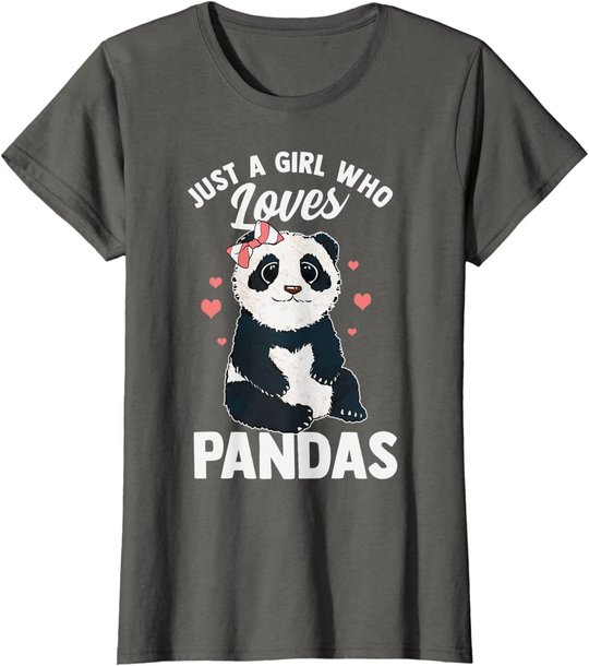 Cute Panda Just A Girl Who Loves Pandas for Women Girls T-Shirt