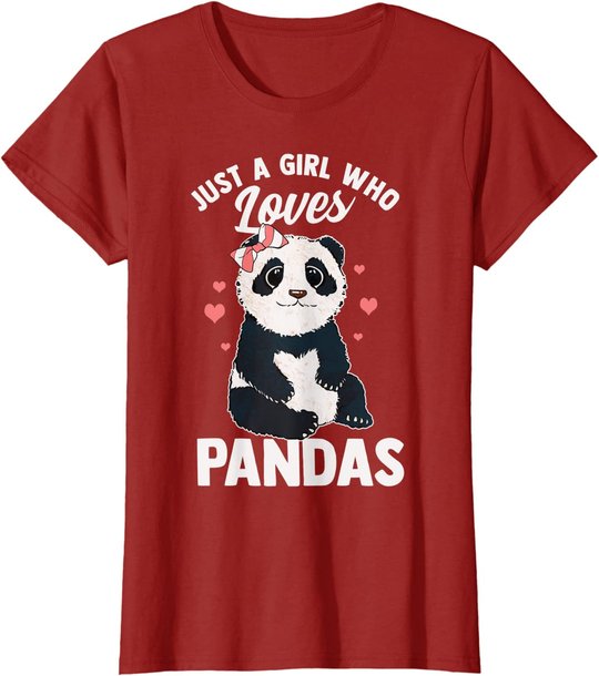 Cute Panda Just A Girl Who Loves Pandas for Women Girls T-Shirt