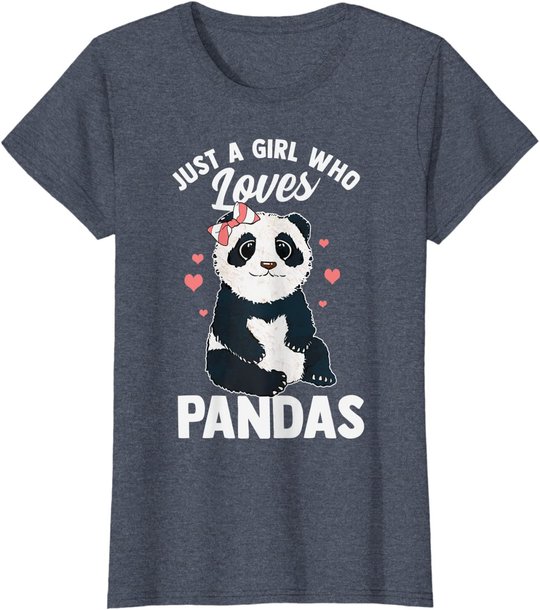 Cute Panda Just A Girl Who Loves Pandas for Women Girls T-Shirt
