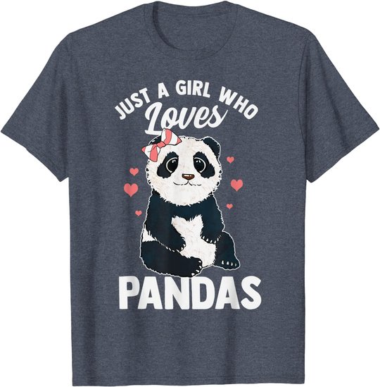 Cute Panda Just A Girl Who Loves Pandas for Women Girls T-Shirt