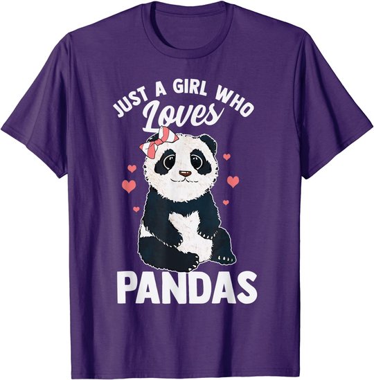 Cute Panda Just A Girl Who Loves Pandas for Women Girls T-Shirt
