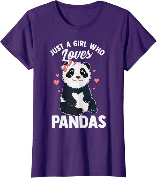 Cute Panda Just A Girl Who Loves Pandas for Women Girls T-Shirt