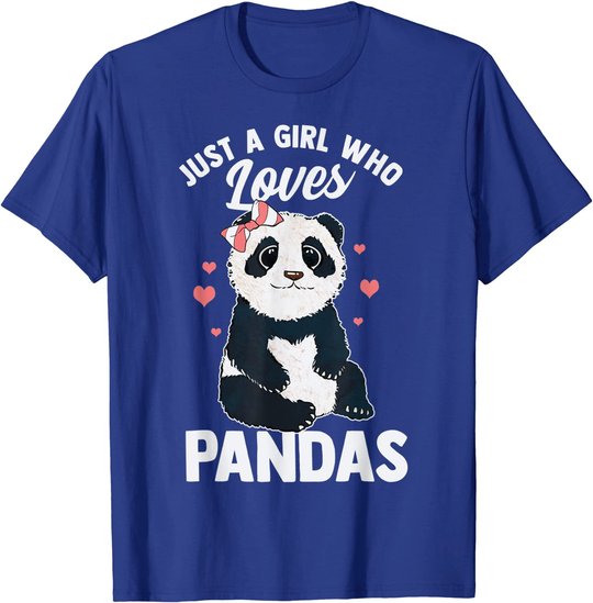 Cute Panda Just A Girl Who Loves Pandas for Women Girls T-Shirt