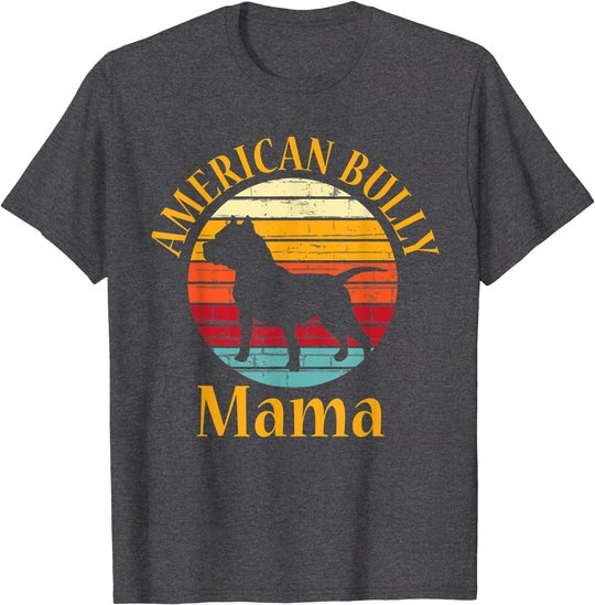 Bully American Mama | Mom Bulldog Gift, Bull Dog Owner Gifts T-Shirt