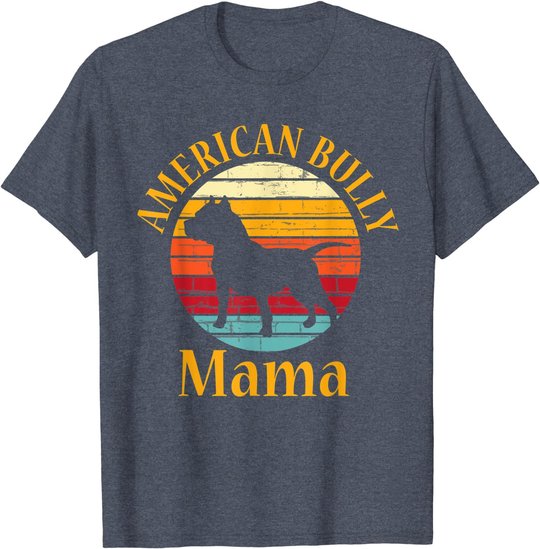 Bully American Mama | Mom Bulldog Gift, Bull Dog Owner Gifts T-Shirt