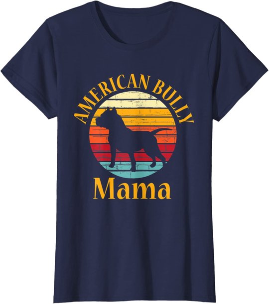 Bully American Mama | Mom Bulldog Gift, Bull Dog Owner Gifts T-Shirt