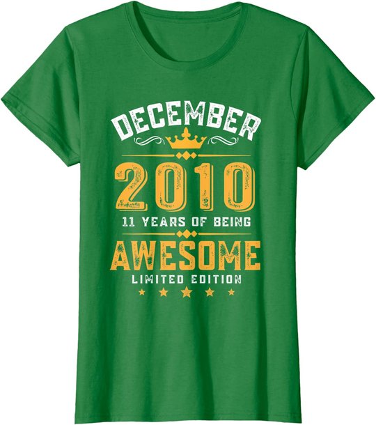 11th Birthday Gift 11 Year Old Awesome Since December 2010 T-Shirt