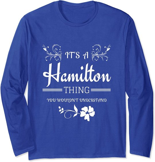 It's A Hamilton Thing Shirt | Premium Gift For Girl Women Long Sleeve T-Shirt