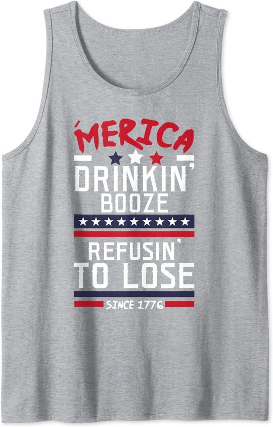 America Drinking Booze & Refusing To Lose Alcohol Beer Flag Tank Top
