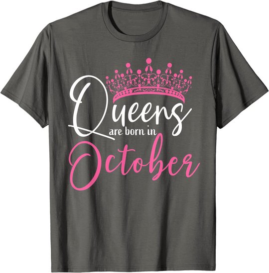 Black Queens are Born in October Women Birthday Gift T-Shirt