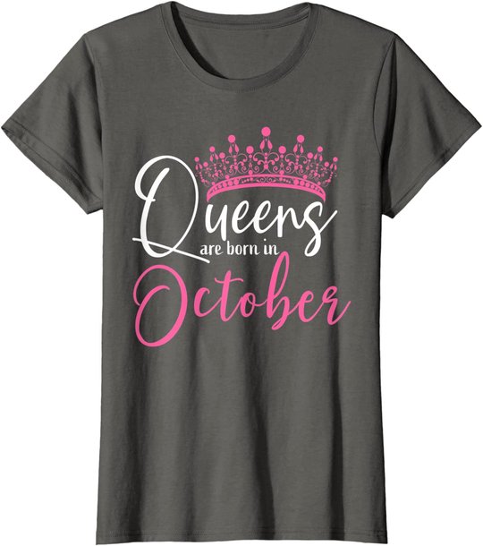 Black Queens are Born in October Women Birthday Gift T-Shirt