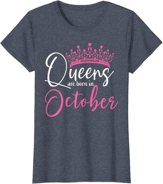 Black Queens are Born in October Women Birthday Gift T-Shirt