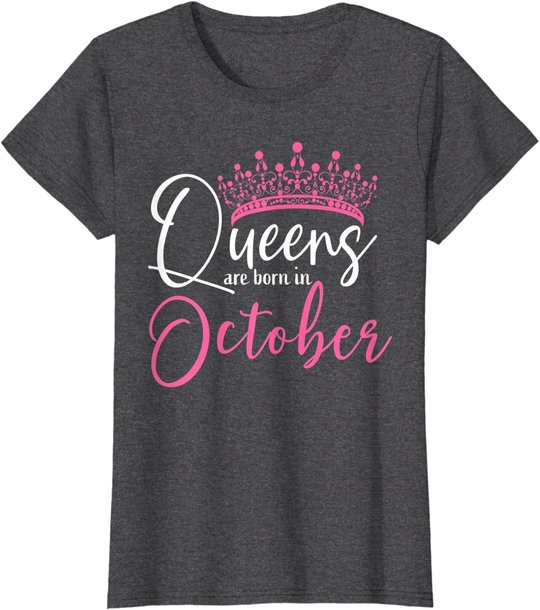 Black Queens are Born in October Women Birthday Gift T-Shirt