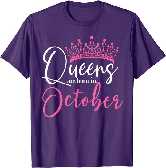 Black Queens are Born in October Women Birthday Gift T-Shirt