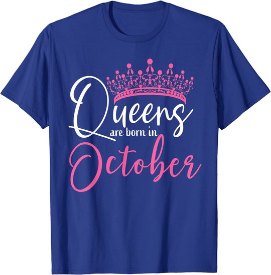 Black Queens are Born in October Women Birthday Gift T-Shirt