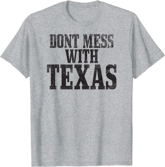 Big Texas Don't Mess with Texas T-Shirt