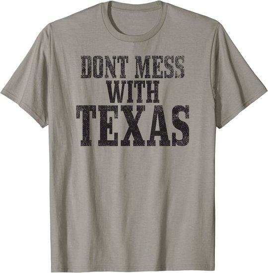 Big Texas Don't Mess with Texas T-Shirt