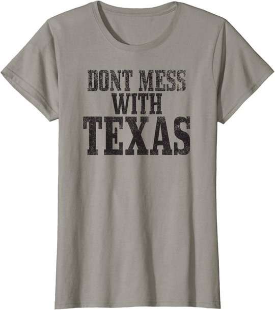 Big Texas Don't Mess with Texas T-Shirt