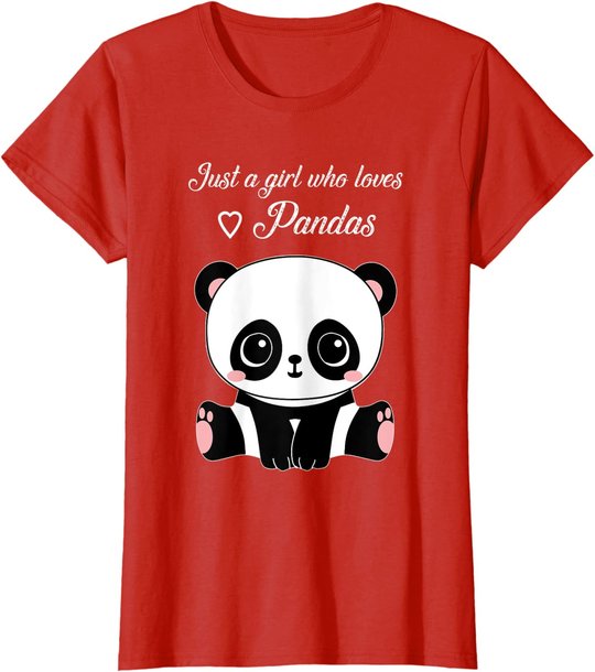 Cute Panda Shirt Just A Girl Who Loves Pandas T-Shirt