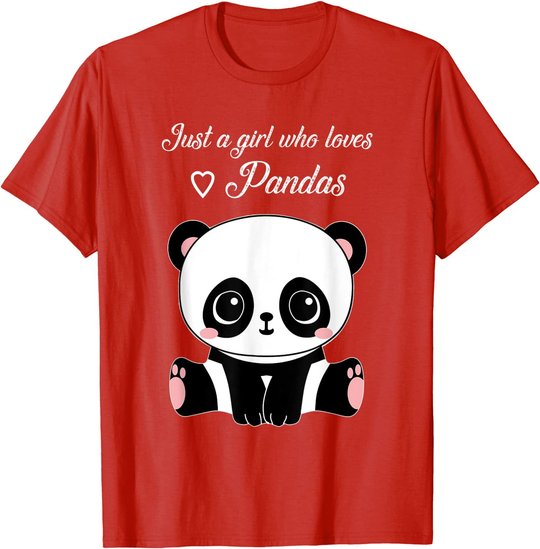 Cute Panda Shirt Just A Girl Who Loves Pandas T-Shirt