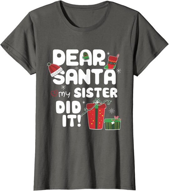 Dear Santa My Sister Did It Christmas Matching Boy and Girl T-Shirt