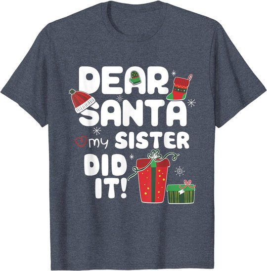 Dear Santa My Sister Did It Christmas Matching Boy and Girl T-Shirt