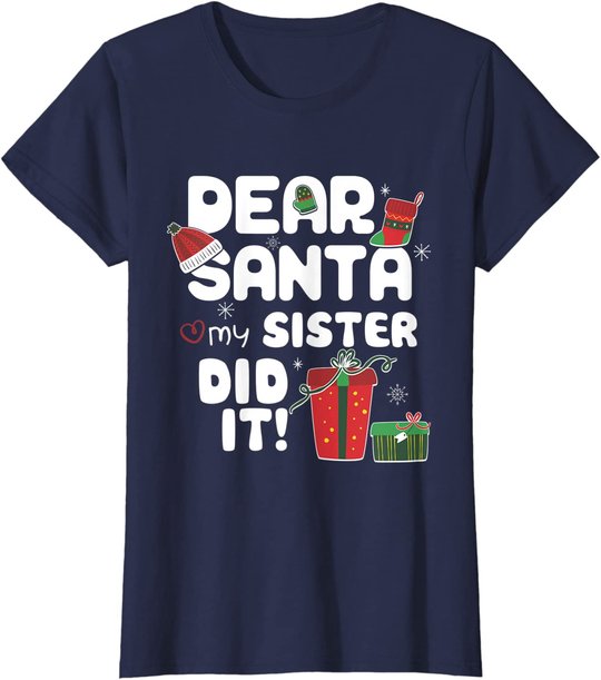 Dear Santa My Sister Did It Christmas Matching Boy and Girl T-Shirt