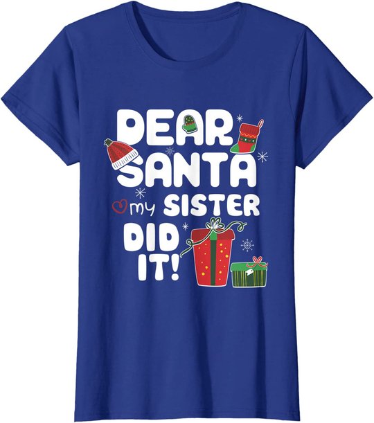 Dear Santa My Sister Did It Christmas Matching Boy and Girl T-Shirt