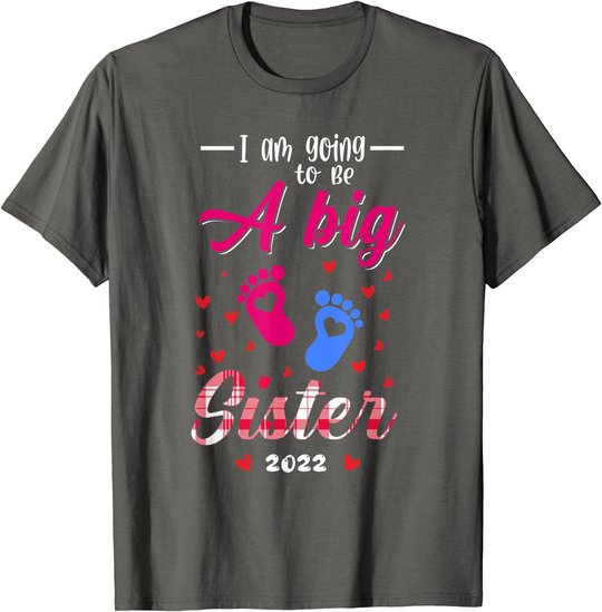 I am going to be a big sister shirt 2022 big sister to be T-Shirt