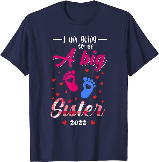 I am going to be a big sister shirt 2022 big sister to be T-Shirt