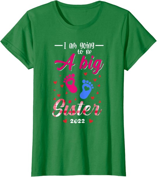 I am going to be a big sister shirt 2022 big sister to be T-Shirt