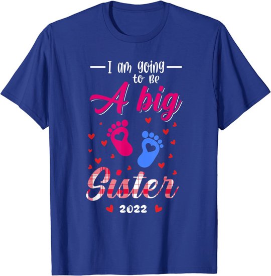 I am going to be a big sister shirt 2022 big sister to be T-Shirt