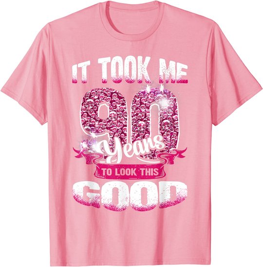 90th Birthday It Took Me 90 Yrs To Look This Good 1930 Gift T-Shirt