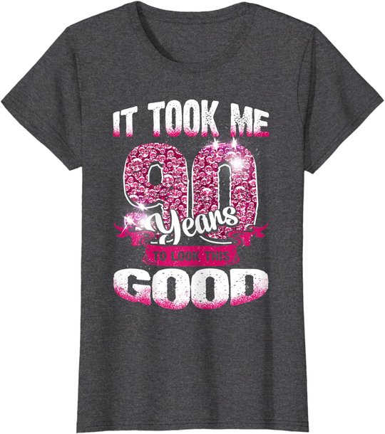 90th Birthday It Took Me 90 Yrs To Look This Good 1930 Gift T-Shirt