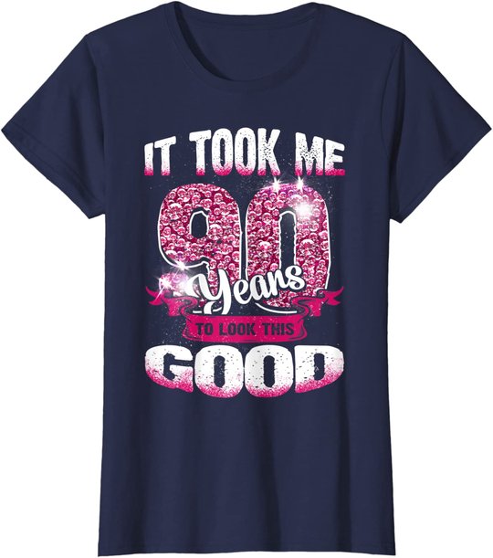 90th Birthday It Took Me 90 Yrs To Look This Good 1930 Gift T-Shirt
