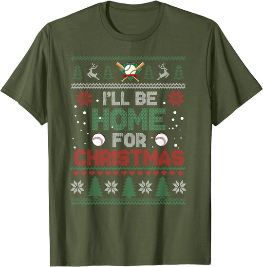 I'll Be Home for Christmas UGLY Baseball Xmas Pajama Gifts T-Shirt