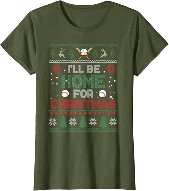 I'll Be Home for Christmas UGLY Baseball Xmas Pajama Gifts T-Shirt