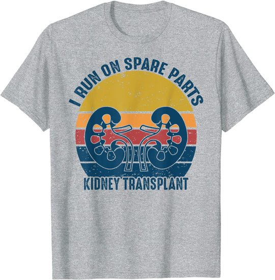 I Run On Spare Parts Kidney Transplant vintage Gift T-Shirt