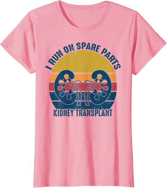 I Run On Spare Parts Kidney Transplant vintage Gift T-Shirt