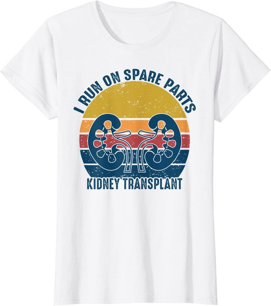 I Run On Spare Parts Kidney Transplant vintage Gift T-Shirt
