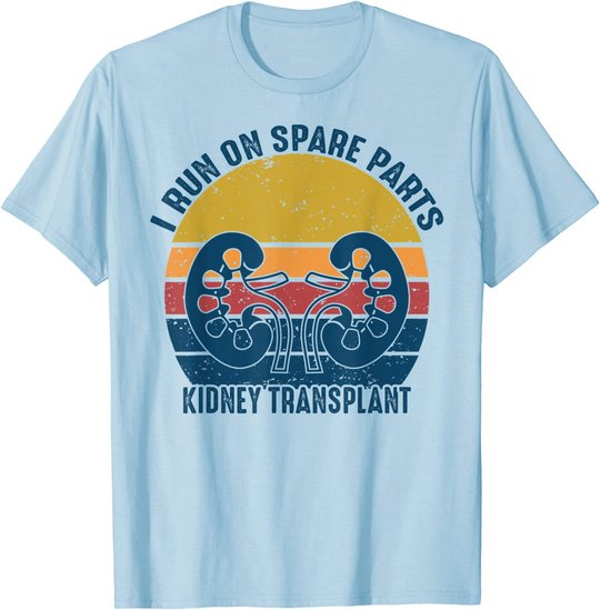 I Run On Spare Parts Kidney Transplant vintage Gift T-Shirt