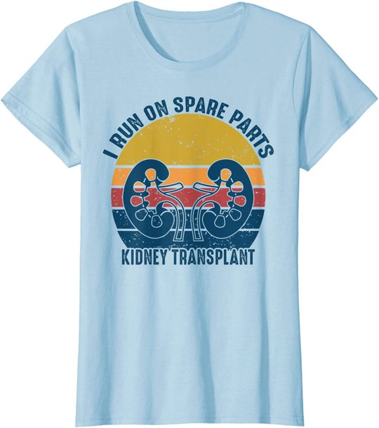 I Run On Spare Parts Kidney Transplant vintage Gift T-Shirt