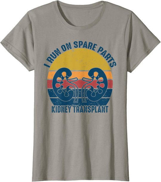 I Run On Spare Parts Kidney Transplant vintage Gift T-Shirt