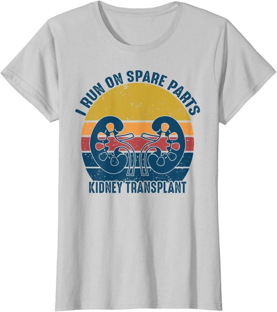 I Run On Spare Parts Kidney Transplant vintage Gift T-Shirt