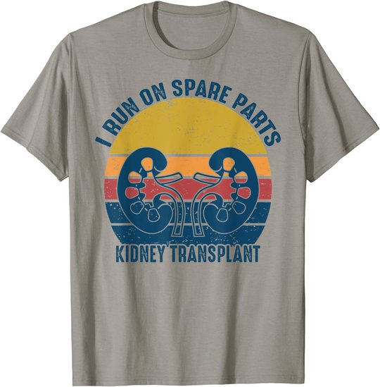 I Run On Spare Parts Kidney Transplant vintage Gift T-Shirt