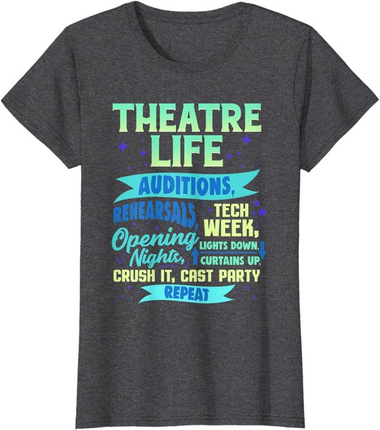 Theatre Nerd Actor Gift Shirt Funny Musical Theater Thespian T-Shirt