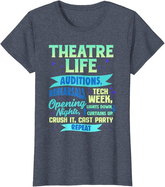 Theatre Nerd Actor Gift Shirt Funny Musical Theater Thespian T-Shirt