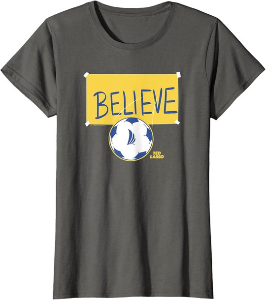 Ted Lasso Believe Soccer Sign T-Shirt