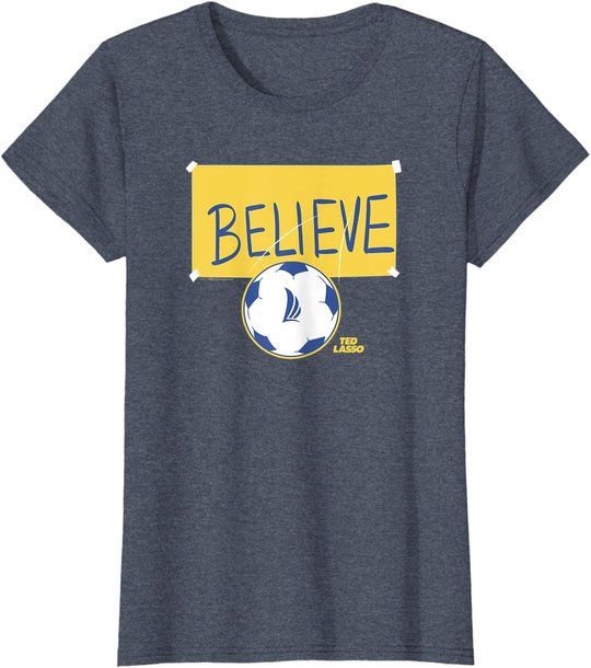 Ted Lasso Believe Soccer Sign T-Shirt