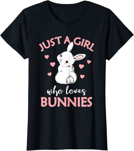 Just A Girl Who Loves Bunnies Rabbit Gift Idea for Women T-Shirt